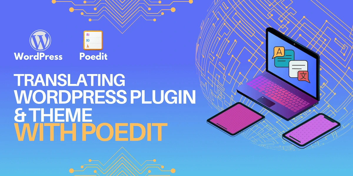How to translate your plugin and theme using Poedit